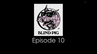 Blind Pig 40th Anniversary - Blues History Episode 10