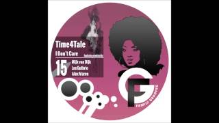 FG15:Time4Tale-I Don&#39;t Care ( Mijk Van Dijk remix)