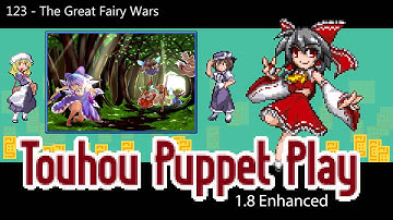 123 - The Great Fairy Wars ~ Touhou Puppet Play Enhanced OST