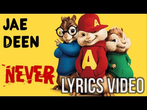 jae-deen-(deen-squad)---never-(chipmunk-version)