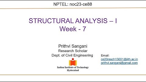 Structural Analysis - 1, noc23-ce88 NPTEL Tutorial (week - 7)