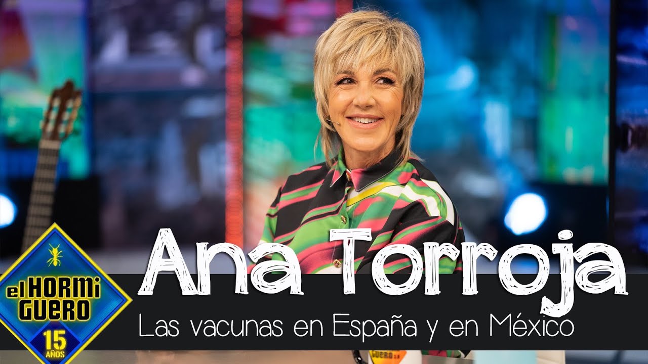 Ana Torroja explica la diferencia entre México y España a la hora de vacunarse - El Hormiguero