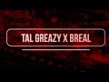 Tal greazy x breal11  m16 2 l11