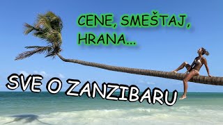 SVE O ZANZIBARU - Koliko me je koštalo, hrana, smeštaj DETALJNO