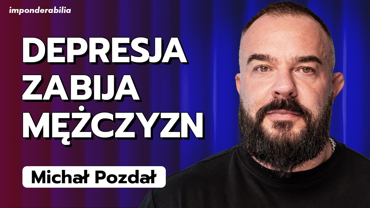 Depresja u mężczyzn: objawy, jak radzić sobie z emocjami, uzależnienia Michał Pozdał  Imponderabilia