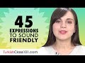 45 Useful Expressions to Sound Friendly in Turkish