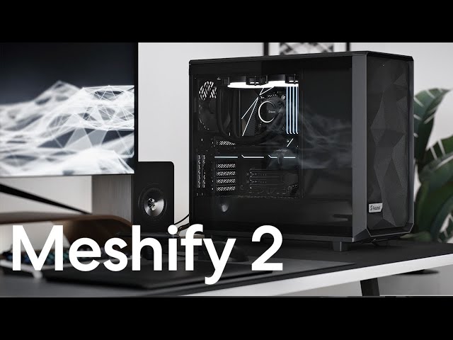 Meshify 2 — Fractal Design
