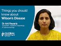 Things you should know about wilsons disease  global hospital parel mumbai