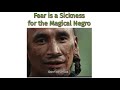 Lesson for the magical negro fear is a sickness