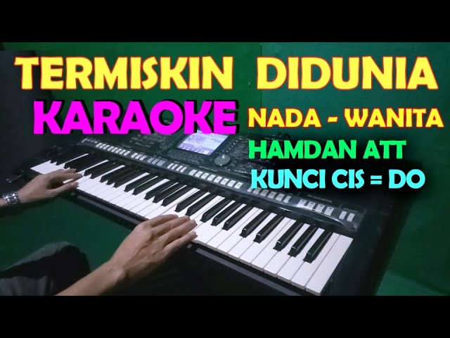 TERMISKIN DIDUNIA - Hamdan ATT | KARAOKE Nada Wanita, HD class=