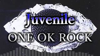 ONE OK ROCK - Juvenile 和訳、カタカナ付き Resimi