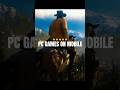 Best PC Games on Mobile Right NOW!
