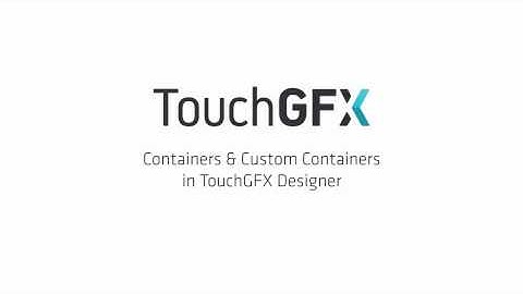 TouchGFX Designer: Containers & Custom Containers