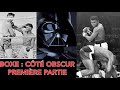 Le ct obscur de la boxe partie 13