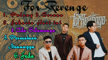 FOR REVENGE LAGU HITS FULL ALBUM #forrevenge #fullalbum #laguhits #forrevengefullalbum