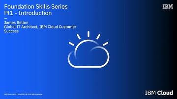 IBM Cloud Foundation Skills Series - Introduction (2020)