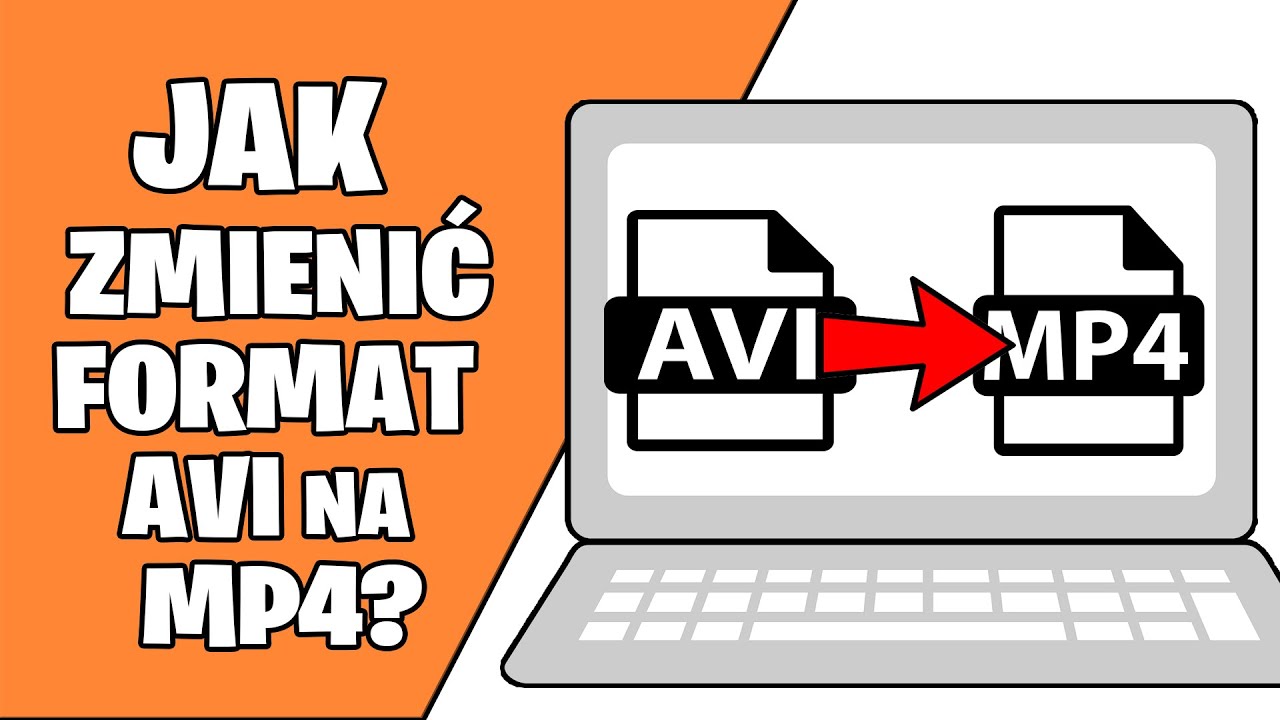 Jak Zmieni Plik Avi Na Mp4 Konwerter Z Avi Na Mp4 Zmiana Avi Na Mp4 Jak zmieni plik avi na mp4 konwerter z avi na mp4 zmiana avi na mp4