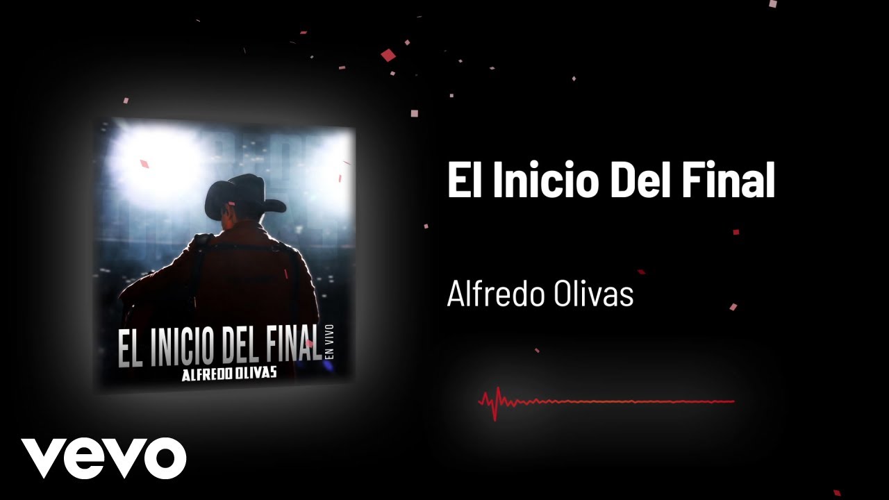 Alfredo Olivas El Inicio Del Final (Audio/En Vivo) YouTube