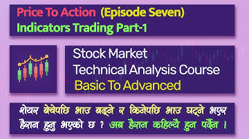 Technical Analysis Course In Nepali (2023) | Indicators Trading Part-1 | NEPSE | Nepse Traders Pro