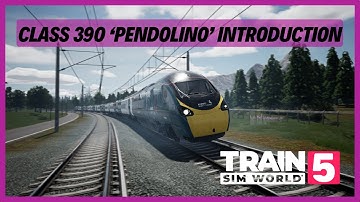 TSW5 | Class 390 Pendolino Introduction | EARLY ACCESS | Tutorial | Training Centre