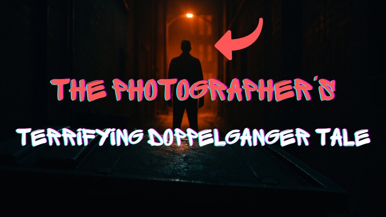 The Photographer's Terrifying Doppelganger Tale