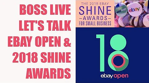 BOSS Live Ep 1 eBay Open 2018 & SHINE Awards With ...