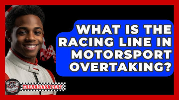 What Is The Racing Line In Motorsport Overtaking? - The Racing Xpert