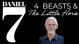 Daniel 7 - 4 Empires & Kingdom of God Prophesied, Church Persecuted by the Little Horn | Steve Gregg