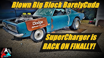 Blown Big Block Mopar ina 1968 Barracuda Race Car Gets its BLOWER BACK