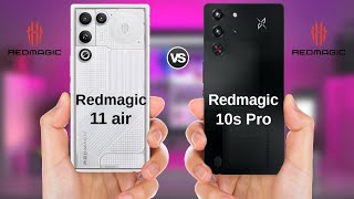 Redmagic 11 Air 5G vs Redmagic 10s Pro 5G || Full Comparison 