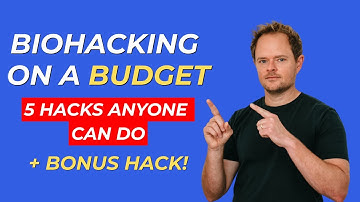 Biohacking on a Budget: 5 Hacks Anyone Can Do (+ Bonus Hack!)