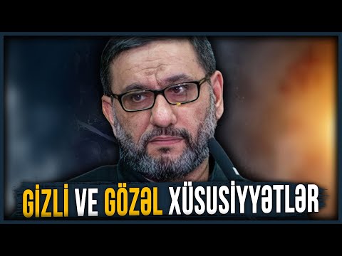 İnsanın özünü tanıması - Hacı Şahin - Gizli ve Gözəl xüsusiyyətlər