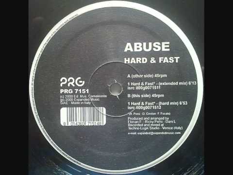 Abuse - Hard & Fast (Hard Mix)