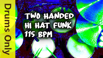 Two Handed Hi Hat Funk Drum Loops [Drums Only] 115 BPM
