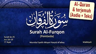 025 Al-Furqon dan terjemah bahasa Indonesia (Audio + Teks Arab \u0026 Latin) Misyari Rasyid Al Afasy