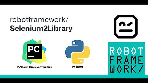 Robot Framework + Selenium2Library в среде PyCharm на языке Python