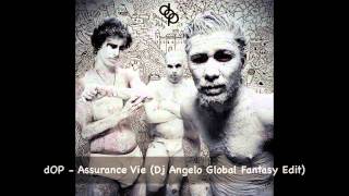 dOP - Assurance Vie (Dj Angelo Edit)