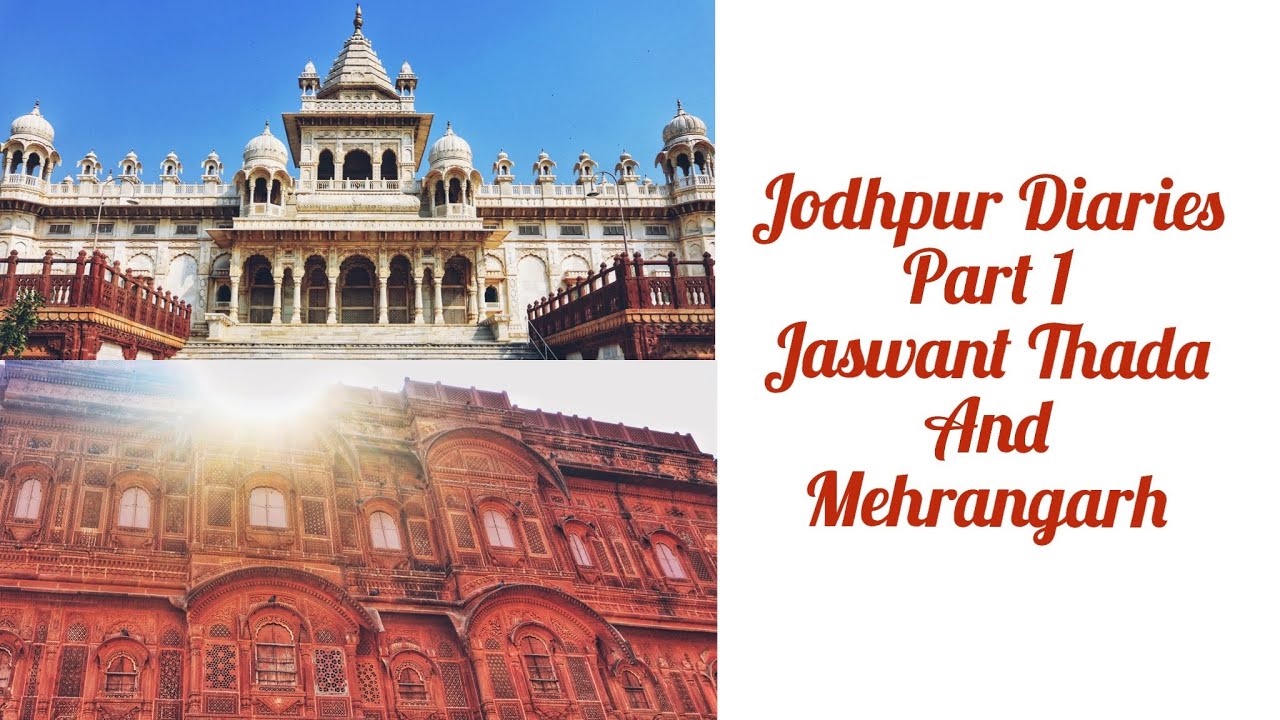 Places to Visit in Jodhpur Part 1- Mehrangarh | Jaswant Thada 