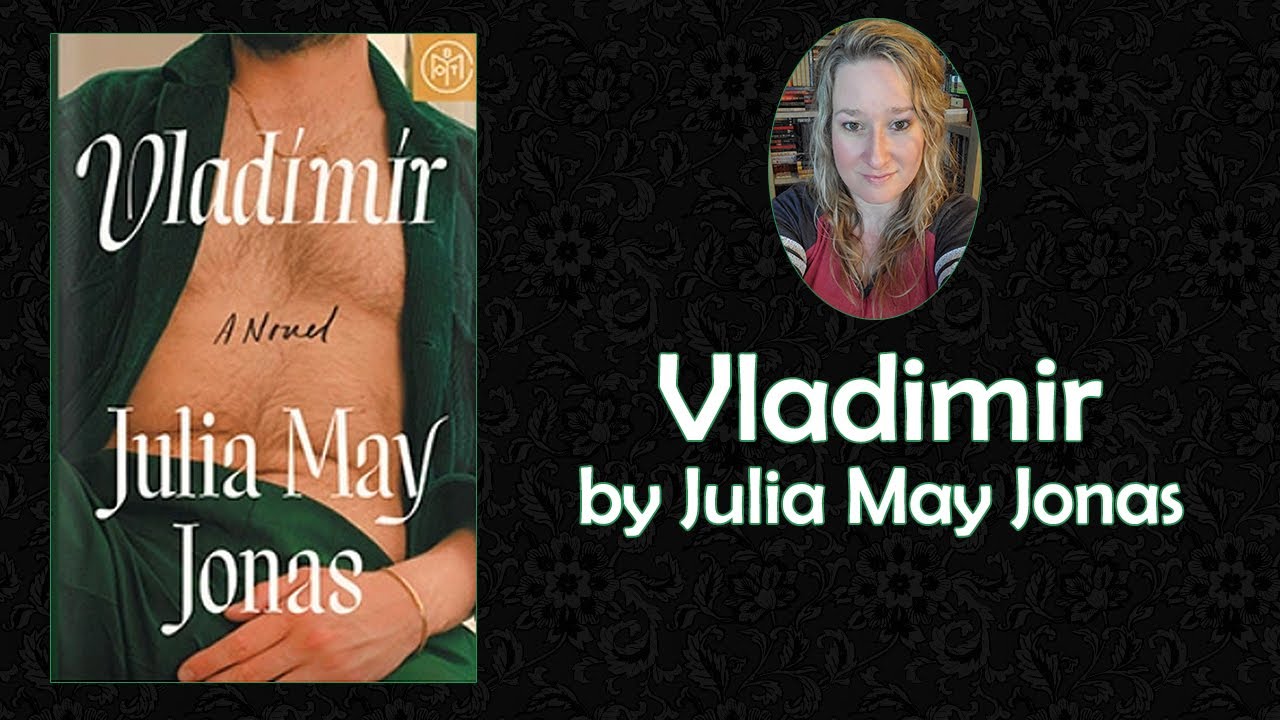 Vladimir by Julia May Jonas YouTube