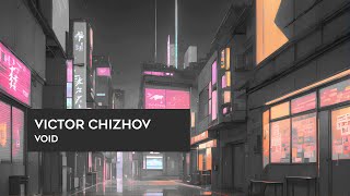 Victor Chizhov - Void