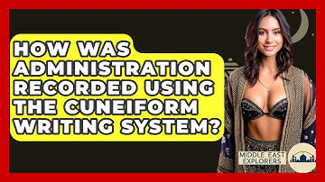 How Was Administration Recorded Using The Cuneiform Writing System? - Middle East Explorers