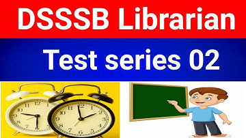 DSSSB Librarian test series 02 by Vipin Bangar
