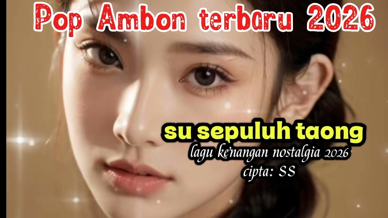 Lagu Ambon terbaru, Su sepuluh tahun Cipta :ss || official music 