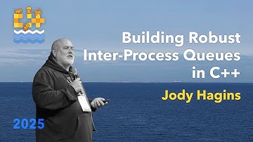 Building Robust Inter-Process Queues in C++ - Jody Hagins - C++ on Sea 2025