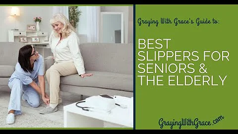Choosing the Best Slippers for Seniors