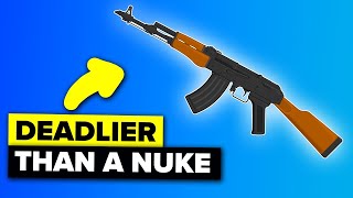 Here's Why AK-47 Is Deadlier Than a Nuke