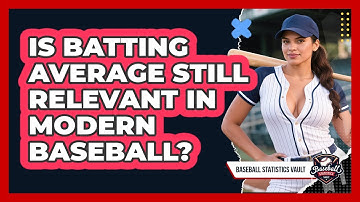 Is Batting Average Still Relevant In Modern Baseball? - Baseball Statistics Vault