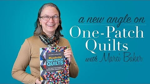 One-Patch Quilts Demo with Marci Baker