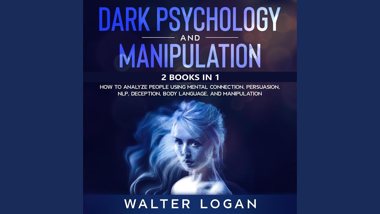 Chapter 1 Dark Psychology and Manipulation 2 Books in 1 How to