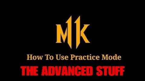 The Advanced Stuff, How To Use Practice Mode
